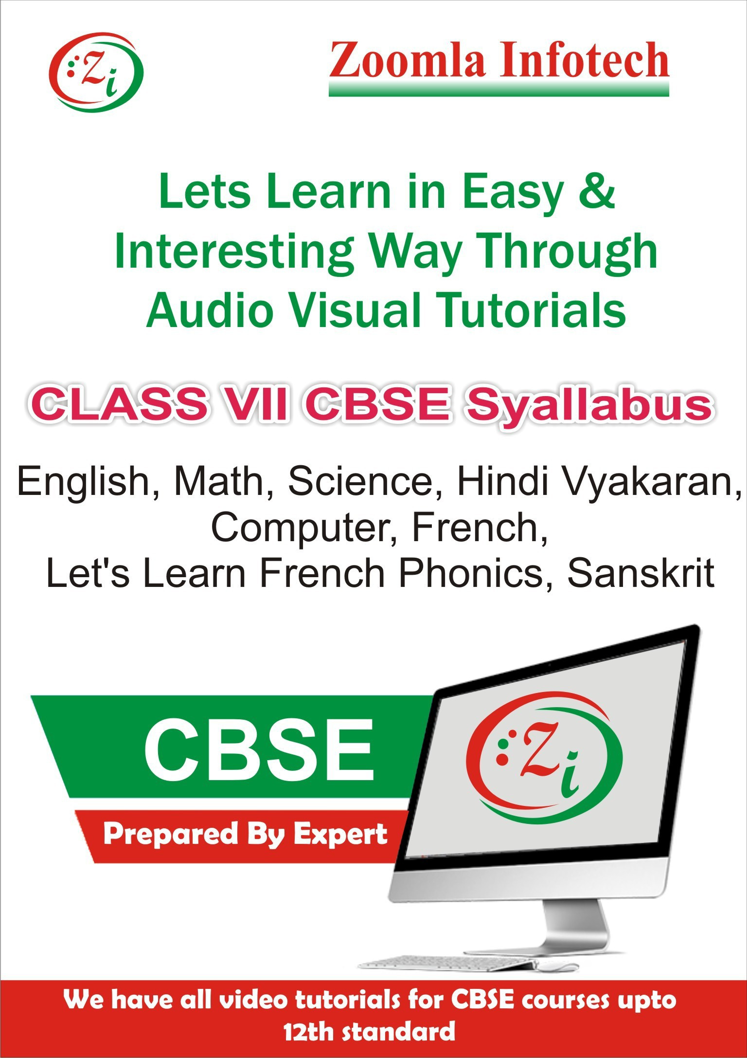 Zoomla Infotech Class 7 CBSE English, Maths, Science, Computer, Hindi Vyakaran, French, Lets Learn French Phonics, Sanskrit Video Tutorials(DVD)