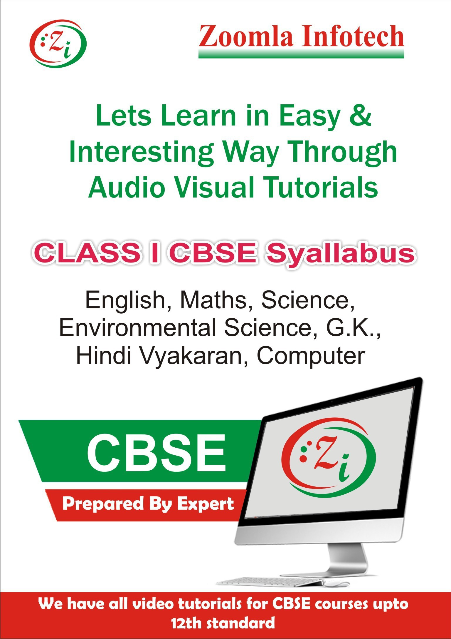 Zoomla Infotech Class 1 CBSE English, Maths, Science, Environmental Science, G.k., Hindi Vyakaran, Computer Video Tutorials(DVD)