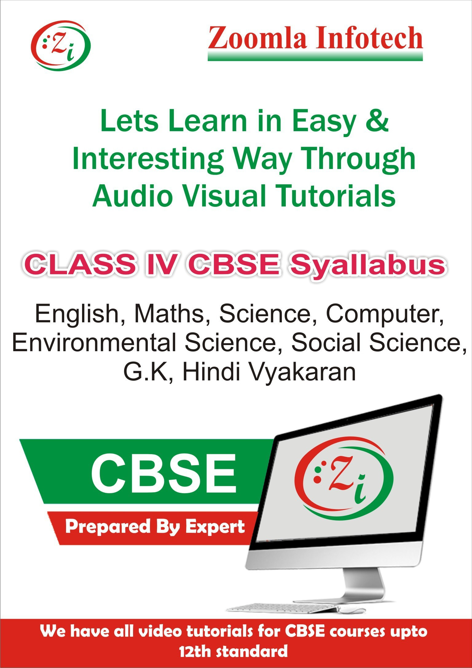 Zoomla Infotech Class 4 CBSE English, Maths, Science, Environmental Science, Social Science, G.k., Hindi Vyakaran, Computer Video Tutorials(DVD)