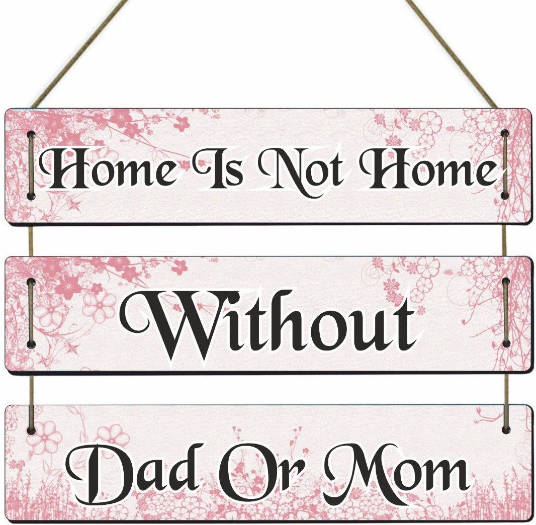 Home is not home Without DAD or MOM Home Quote Wall Hanging Board Plaque Sign