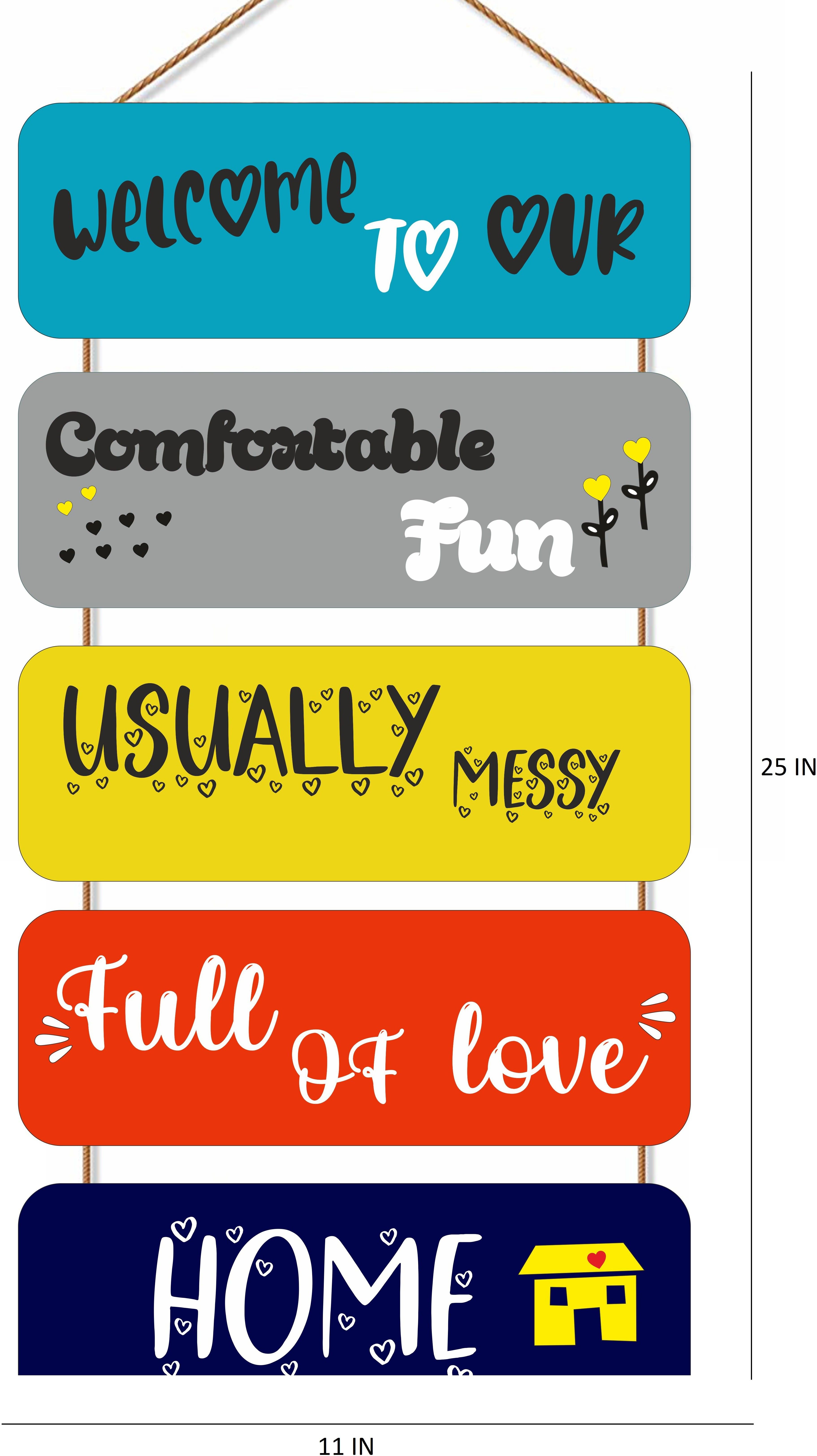 Welcome To Our Comfortable Fun Usually Messy Full of Love home Beautiful wooden