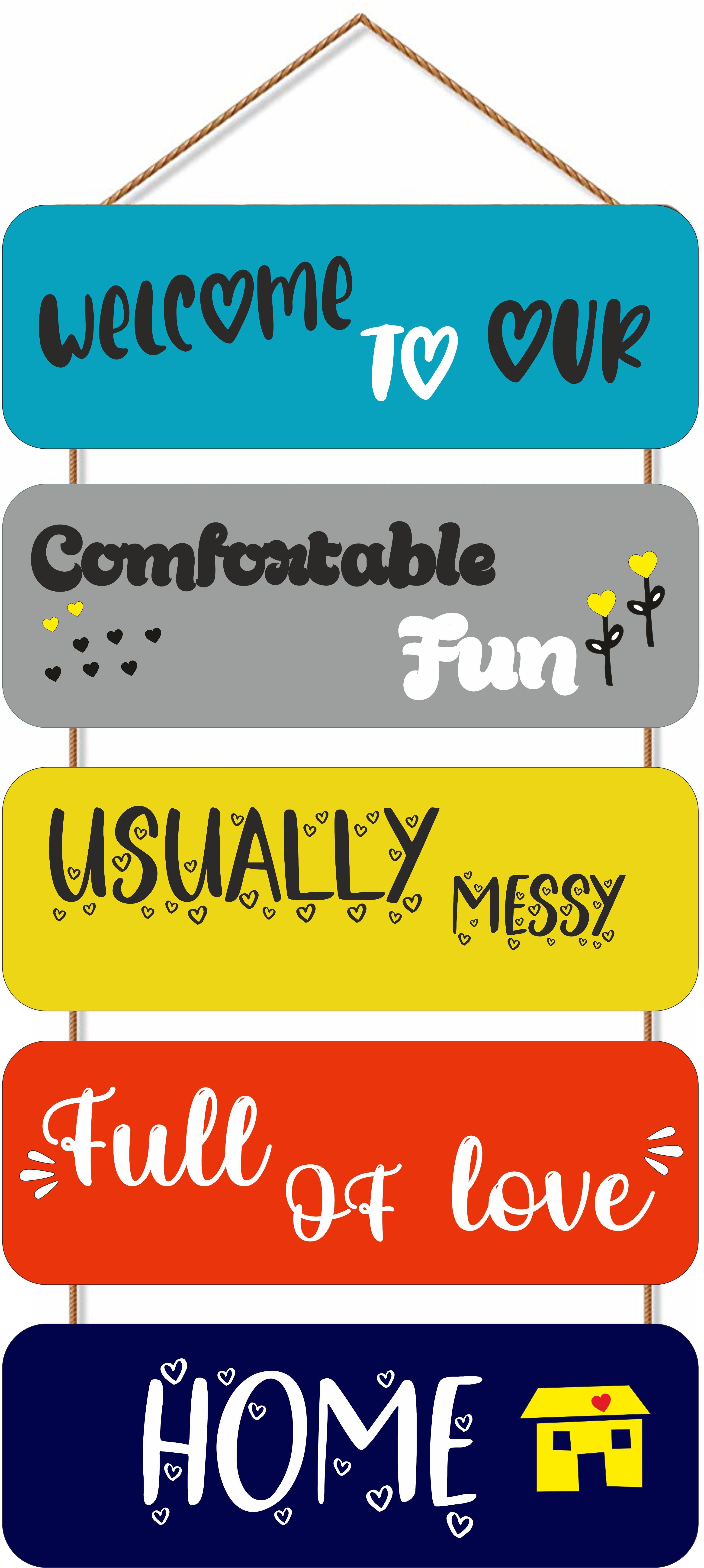 Welcome To Our Comfortable Fun Usually Messy Full of Love home Beautiful wooden