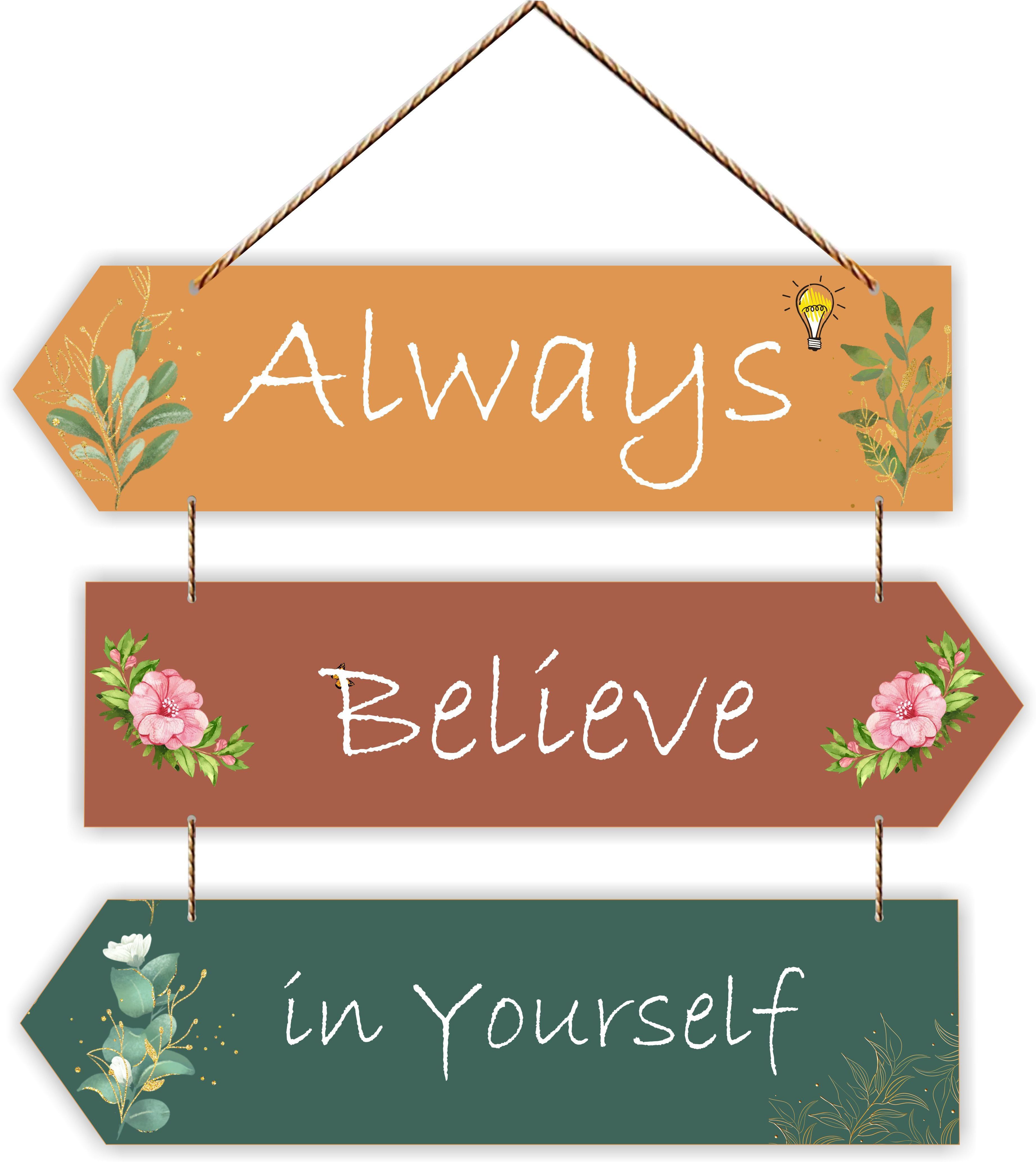 Always Believe Yourself Wooden Hanging for Home|Office|Living Room Decoration
