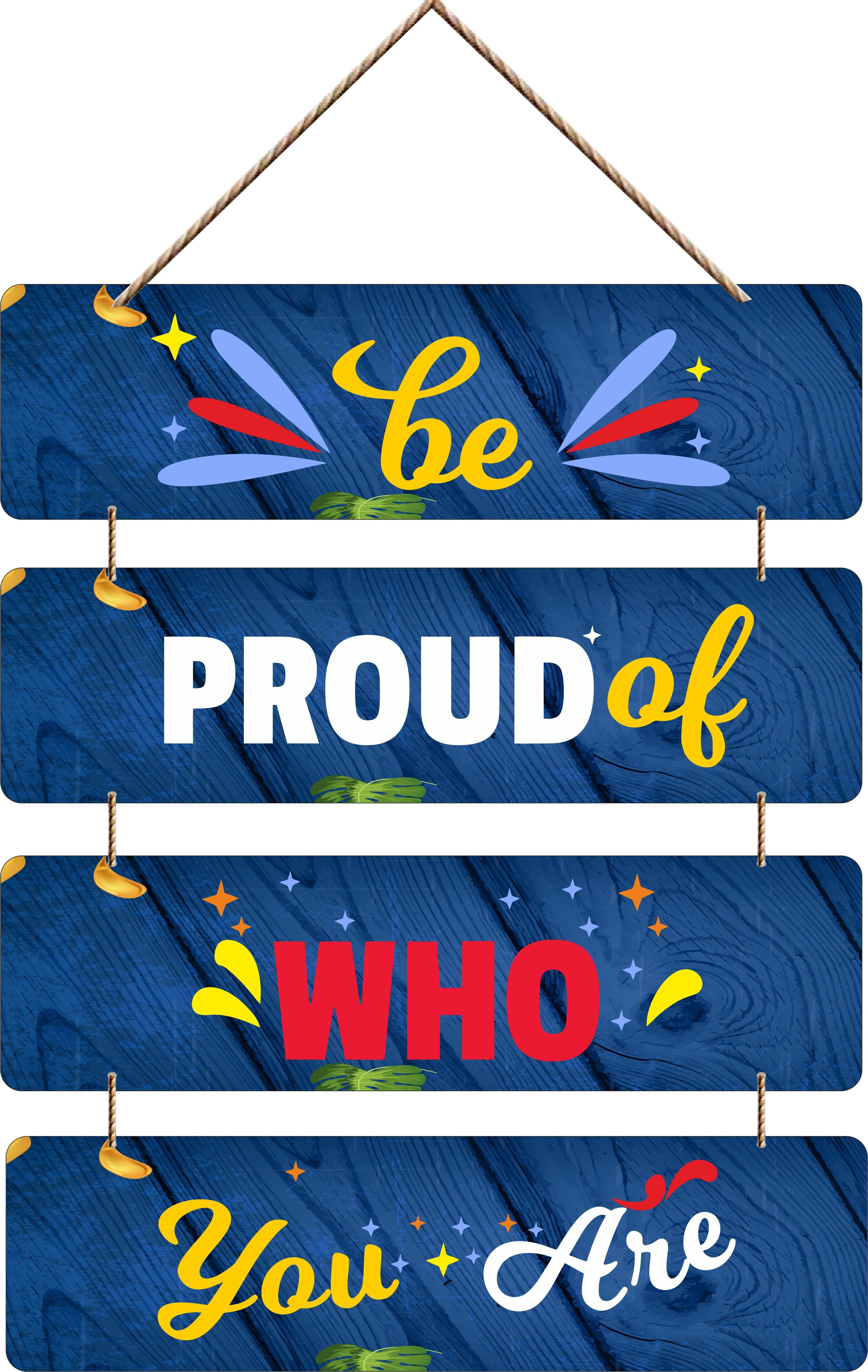Be Pround of You wall hanging for home and walldecor